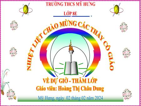 Bài giảng Giáo dục công dân Lớp 8 Sách Chân trời sáng tạo - Bài 9: Phòng ngừa tai nạn vũ khí, cháy, nổ và các chất độc hại - Năm học 2023-2024 - Trường THCS Mỹ Hưng