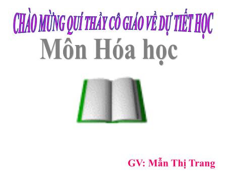 Bài giảng Hóa học Lớp 8 - Bài 18: Mol - Mẫn Thị Trang