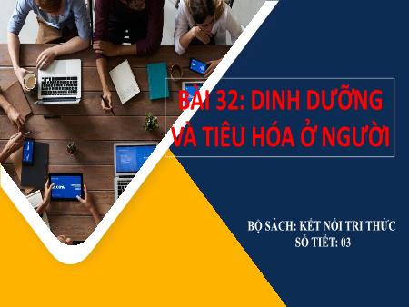 Bài giảng Khoa học tự nhiên Lớp 8 Sách Kết nối tri thức - Bài 32: Dinh dưỡng và tiêu hóa ở người - Trường THCS Tân Thành