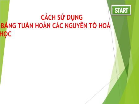 Bài giảng Khoa học tự nhiên Lớp 8 Sách Kết nối tri thức - Cách sử dụng bảng tuần hoàn các nguyên tố hoá học - Trường THCS Thị trấn Gôi