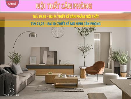 Bài giảng Mĩ thuật Lớp 8 Sách Chân trời sáng tạo - Chủ đề: Nội thất căn phòng - Bài 9+10 - Trường THCS Vĩnh Hào