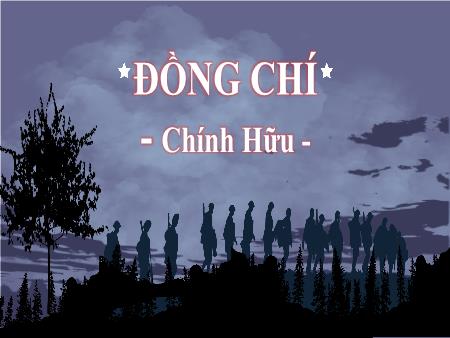 Bài giảng Ngữ văn Lớp 8 Sách Kết nối tri thức - Văn bản Đồng chí - Trường THCS Vĩnh Hào