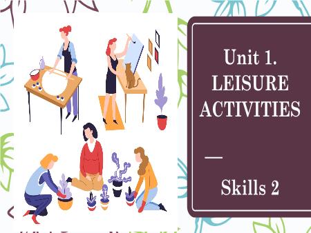 Bài giảng Tiếng Anh Lớp 8 Global Success - Unit 1: Leisure activities - Skills 2 - Trường THCS Lộc Hòa