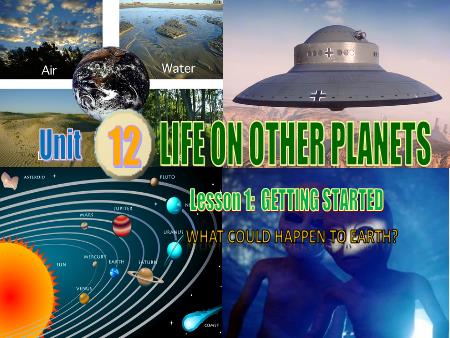 Bài giảng Tiếng Anh Lớp 8 Global Success - Unit 12: Life on other planets - Lesson 1: Getting started