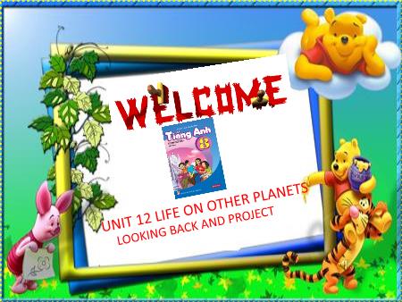 Bài giảng Tiếng Anh Lớp 8 Global Success - Unit 12: Life on other planets - Lesson 7: Looking back and project