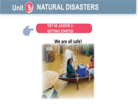 Bài giảng Tiếng Anh Lớp 8 Global Success - Unit 9: Natural disasters - Lesson 1: Getting started - Trường THCS Thị trấn Gôi