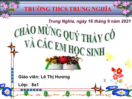 Bài giảng Tin học Lớp 8 - Bài 2: Làm quen với chương trình về ngôn ngữ lập trình - Lê Thị Hương