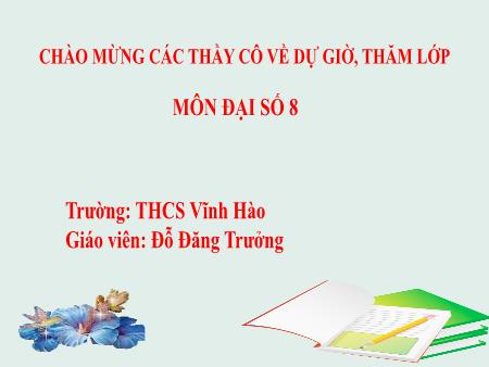 Bài giảng Toán Lớp 8 Sách Kết nối tri thức - Bài 28: Hàm số bậc nhất và đồ thị hàm số bậc nhất (Tiết 1) - Trường THCS Vĩnh Hào
