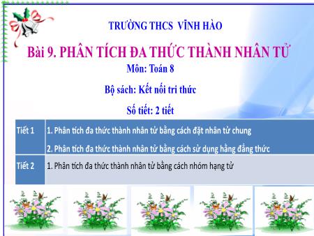 Bài giảng Toán Lớp 8 Sách Kết nối tri thức - Bài 9: Phân tích đa thức thành nhân tử - Trường THCS Vĩnh Hào