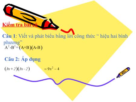 Bài giảng Toán Lớp 8 - Tiết 6, Bài 4: Những hằng đẳng thức đáng nhớ (Tiếp theo)